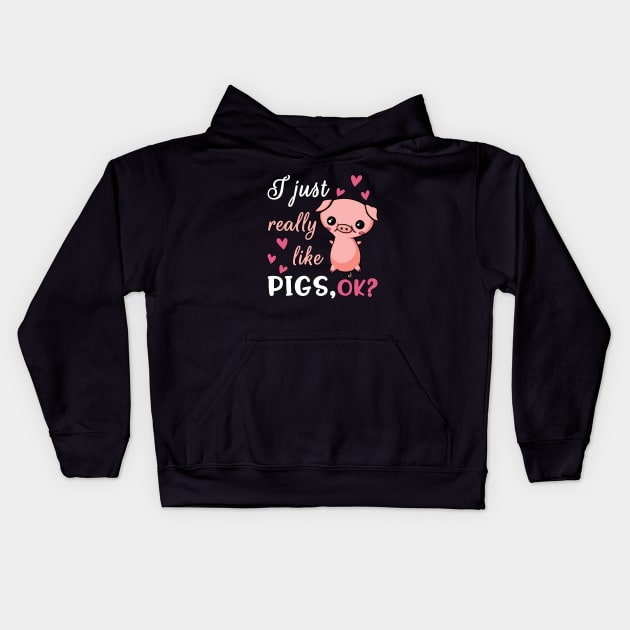 I Just Really Like Pigs, Ok Kids Hoodie by underheaven